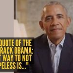 बराक ओबामा यांनी दिलेला दिवसाचा यशस्वी कोट: “हताश न वाटण्याचा सर्वोत्तम मार्ग म्हणजे…” |