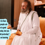 श्री श्री रविशंकर उद्धरण: श्री श्री रविशंकर यांचे दिवसाचे कोट: “कधीकधी लोक विचारतात की चांगल्या लोकांच्या बाबतीत वाईट का घडते. तुम्ही आज चांगले आहात, परंतु तुम्ही काल काय केले हे तुम्हाला माहीत नाही”; कठीण काळात शिकण्याबाबत गुरुदेव काय सल्ला देतात