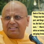 गौर गोपाल दास कोट: गौर गोपाल दास यांचे आजचे कोट: “भूतकाळात गोष्टी चुकीच्या झाल्या असतील, आणि गोष्टी बरोबरही गेल्या असतील. पण ते महत्त्वाचे नाही…” ; जीवन प्रशिक्षक कृतज्ञतेने मागे वळून प्रामाणिकपणे पुढे जाण्याचा सल्ला काय देतात